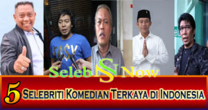 5 Selebriti Komedian Terkaya Di Indonesia