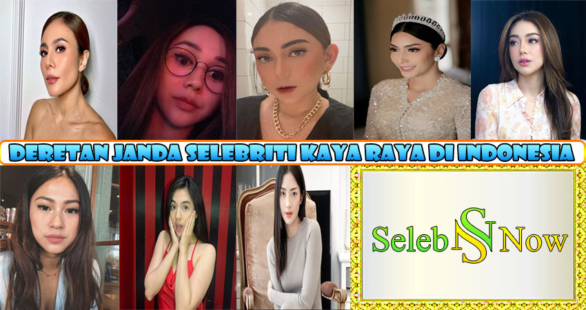 Deretan Janda Selebriti Kaya Raya di Indonesia