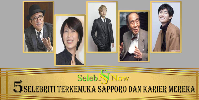 5 Selebriti Terkemuka Sapporo dan Karier Mereka