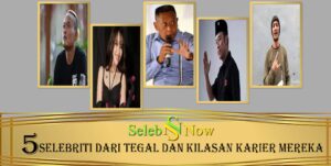 5 Selebriti dari Tegal