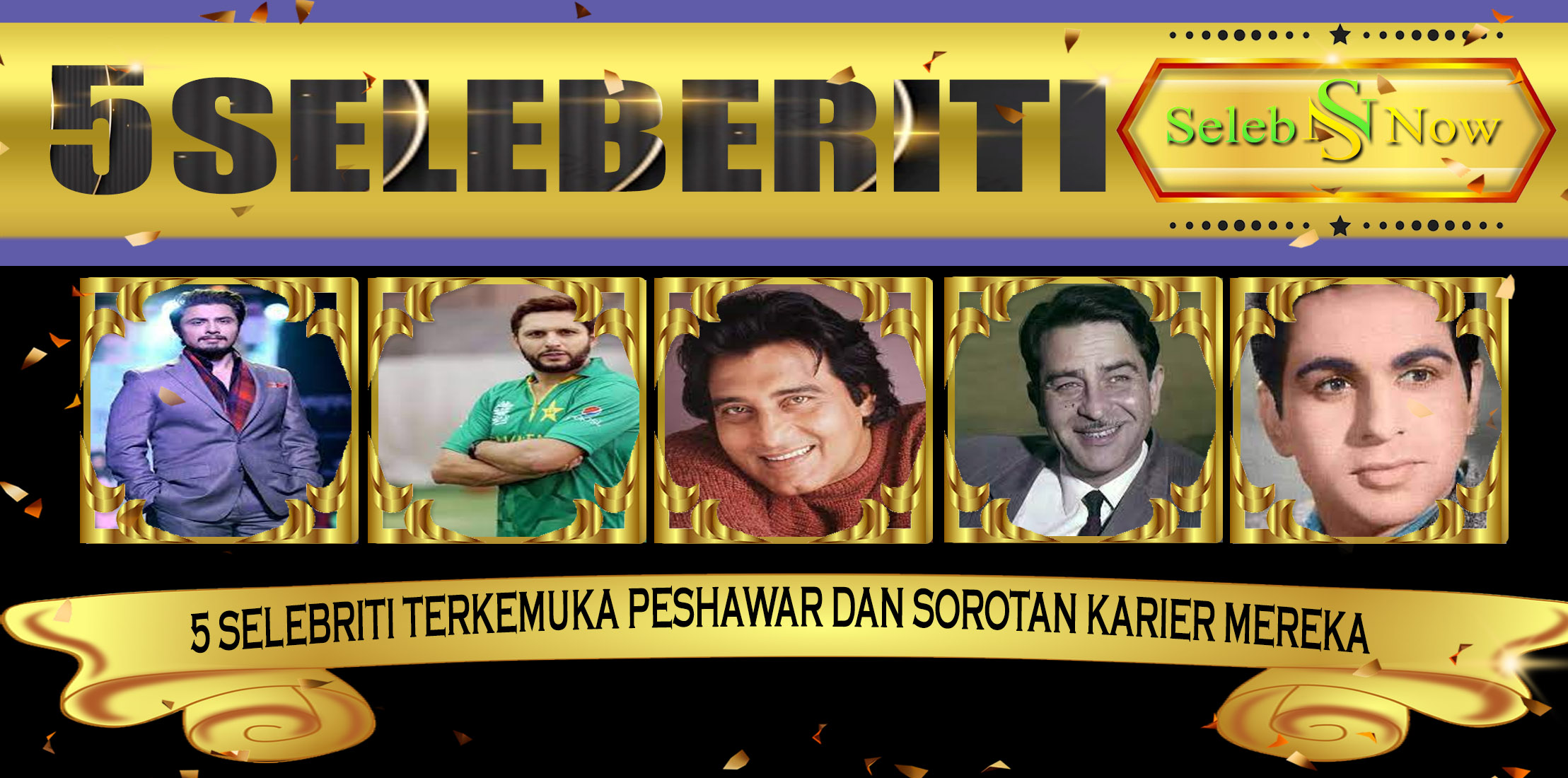 5 Selebriti Terkemuka Peshawar