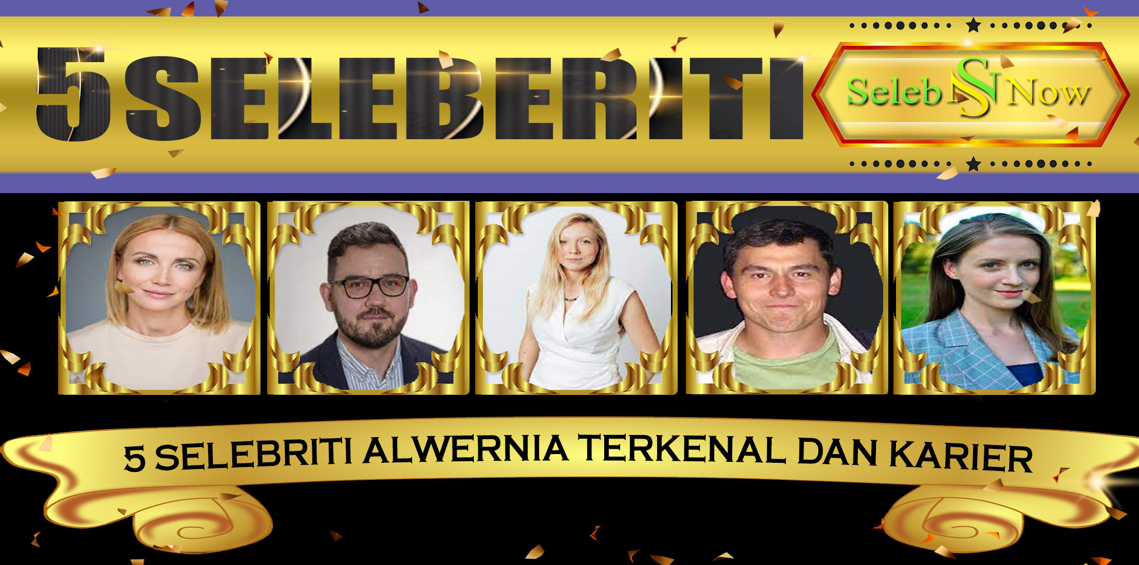 5 Selebriti Alwernia