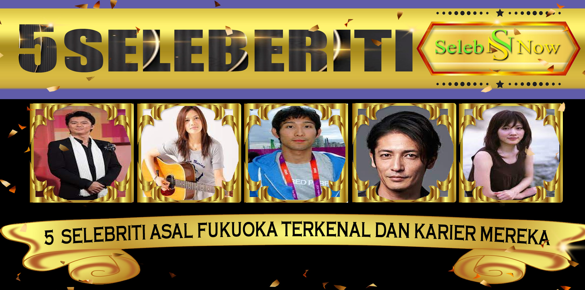 5 Selebriti Asal Fukuoka