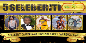 5 Selebriti dari Bahama