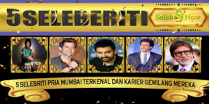 5 Selebriti Pria Mumbai