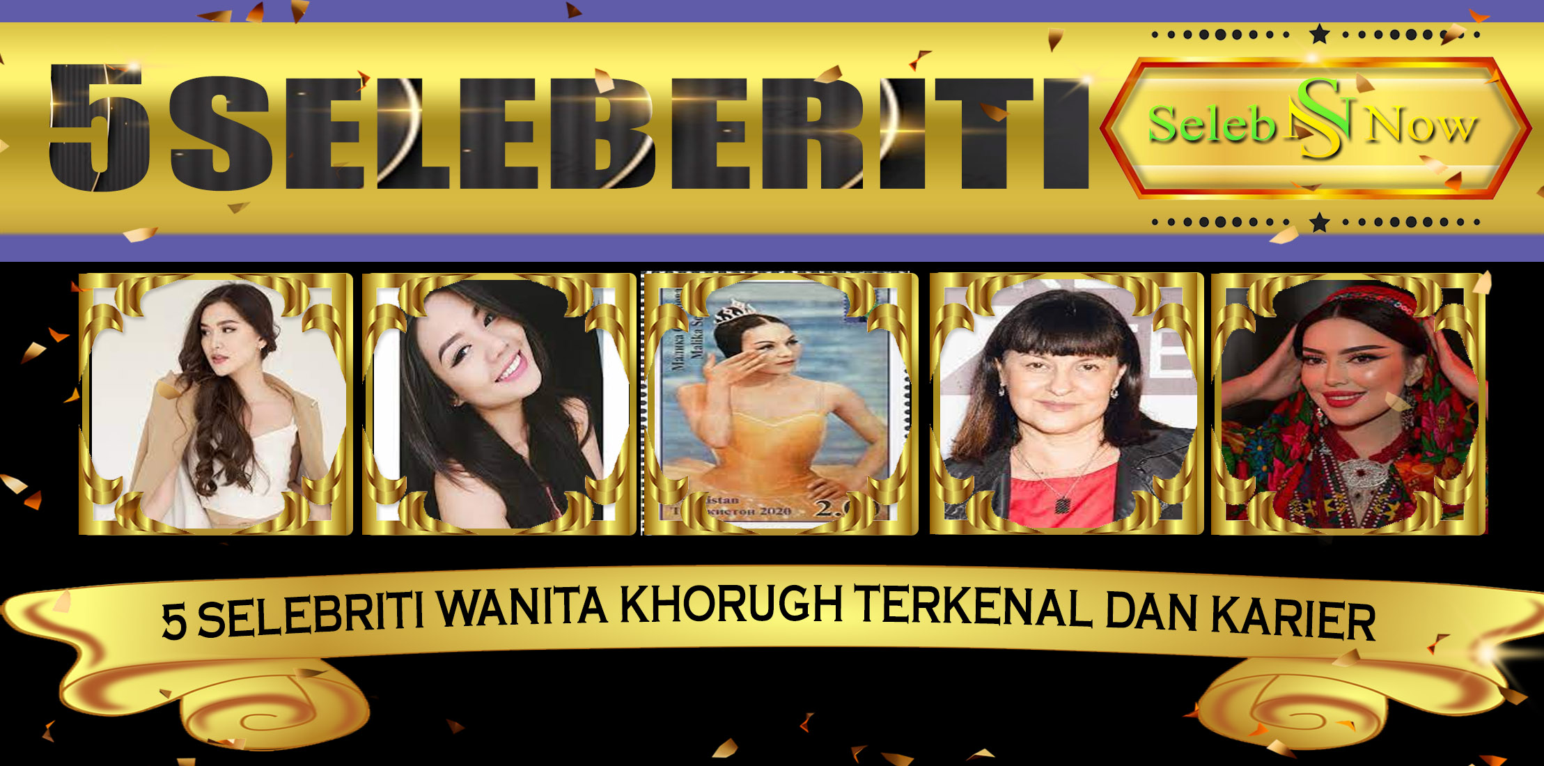 5 Selebriti Wanita Khorugh